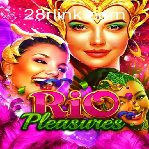 Discover the Thrills of RioPleasures with 28R.COM's Premier Slots