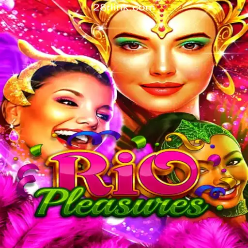 Discover the Thrills of RioPleasures with 28R.COM's Premier Slots
