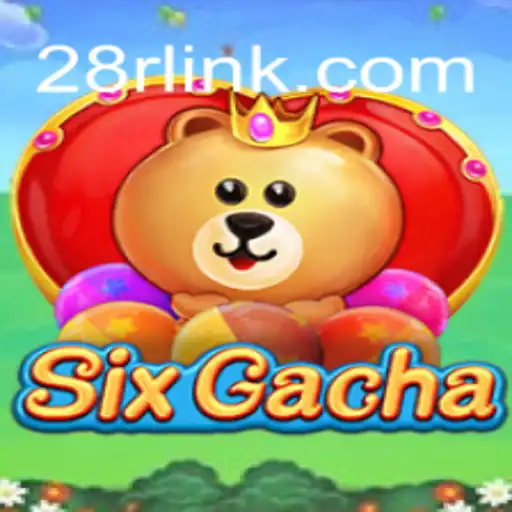Exploring SixGacha: A Captivating Journey on 28R.COM Platform-Oficial Slots Brasil #1